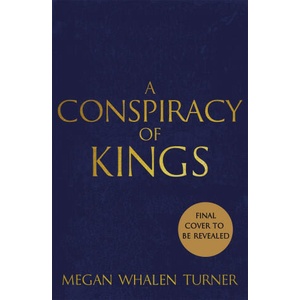 Conspiracy of Kings | MEGAN WHALEN TURNER (ISBN: 9781529387766)