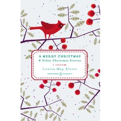 Merry Christmas - Louisa May Alcott