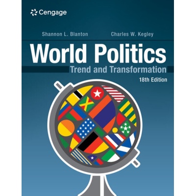World Politics - Blanton, Shannon (University of Alabama at Birmingham) a Kegley, Charles (Pearce Distinguished Professor of International Relations Emeritus at the University of South Carolina) – Zbozi.Blesk.cz
