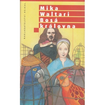 Bosá královna HEJKAL Waltari, Mika