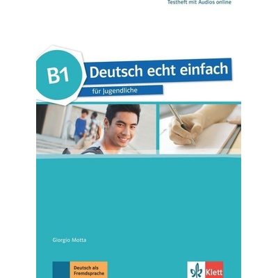 Deutsch echt einfach! 3 (B1) – Testheft Klett nakladatelství