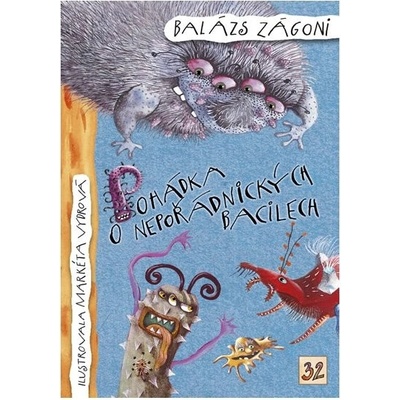 Pohádka o nepořádnických bacilech - Zágoni Balázs