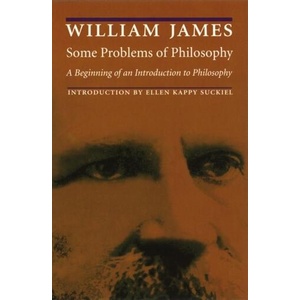Some Problems of Philosophy | William James (ISBN: 9780803275874)