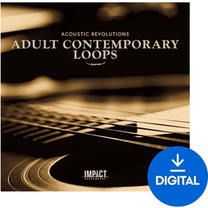 Impact Soundworks Acoustic Revolutions: Adult Contemporary Loops (Дигитален продукт)