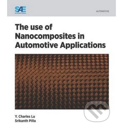 The Use of Nano Composities in Automotive Applications - Srikanth Pilla, Y. Charles Lu