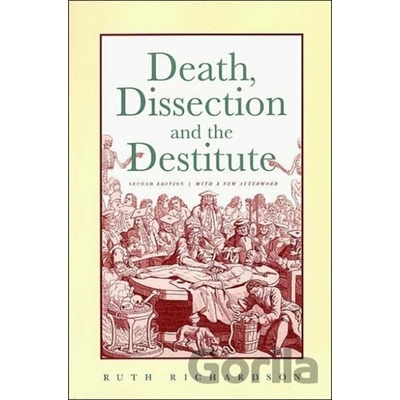 Death, Dissection and the Destitute Richardson Ruth