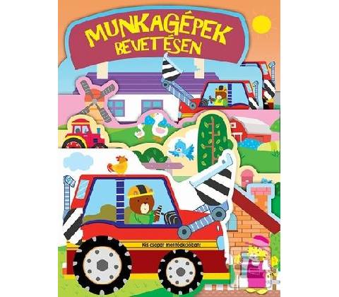 Munkagépek bevetésen