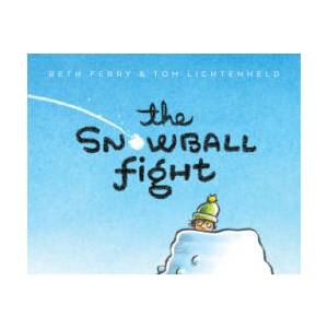 The Snowball Fight | Tom Lichtenheld (ISBN: 9780063327078)