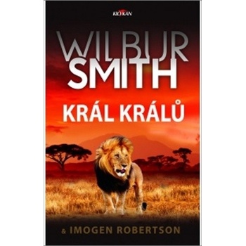Král králů - Wilbur Smith, Imogen Robertson