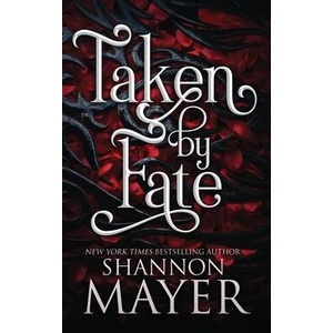 Taken by Fate | Shannon Mayer (ISBN: 9781987933857)