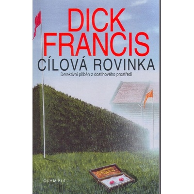 Cílová rovinka Dick Francis CZ