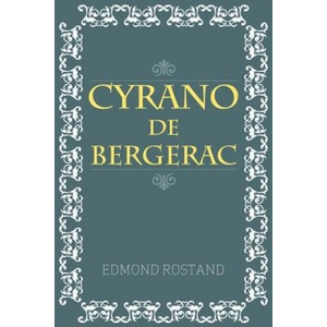 Cyrano De Bergerac | Edmond Rostand (ISBN: 9781613821541)