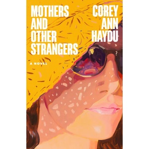 Mothers and Other Strangers | HAYDU COREY ANN (2026)