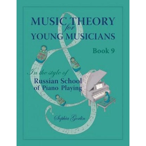 Music Theory for Young Musicians in the Style of Russian School of Piano Playing | Sophia Gorlin (ISBN: 9781492717294)