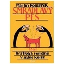 Knihy Smradlavý pes - Martin Komárek