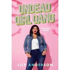 Undead Girl Gang | Lily Anderson (ISBN: 9780451478245)