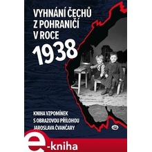 Vyhnání Čechů z pohraničí v roce 1938
