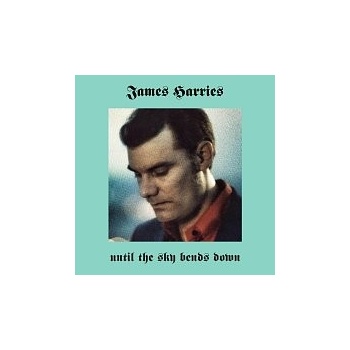 Harries James - Until the Sky Bends Down CD
