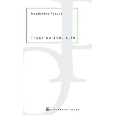 Trnky na tvůj klín - Magdaléna Rysová