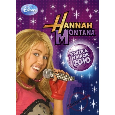 Hannah Montana Knižka na rok 2010 - Walt Disney