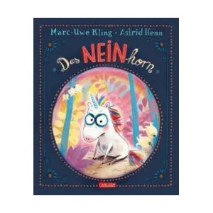 Das NEINhorn | Marc-Uwe Kling, Astrid Henn (ISBN: 9783551518415)