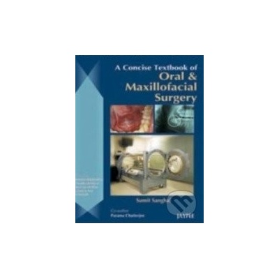 A Concise Textbook of Oral and Maxillofacial Surgery Sumat Sanghai