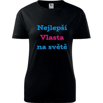Černé dámské tričko nejlepší Vlasta na světě tričko se jménem – Hledejceny.cz