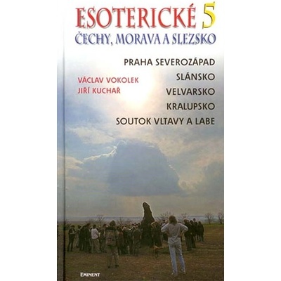 Esoterické Čechy, Morava a Slezsko 5. - Jiří Kuchař, Václav Vokolek