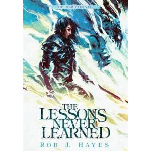 Lessons Never Learned | Rob J Hayes (ISBN: 9781915440013)