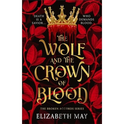 The Wolf and the Crown of Blood - Elizabeth May