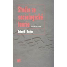 Studie ze sociologické teorie Robert K. Merton