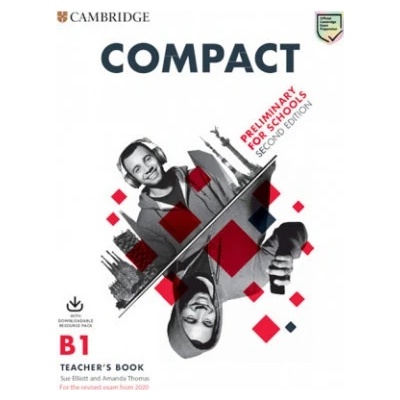 Compact Preliminary. Teacher's Book with Downloadable Class Audio and Teacher's Photocopiable Worksheets. Second Edition