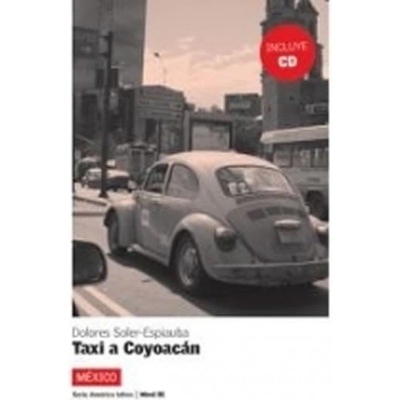 AMERICA LATINA: TAXI A COYOACÁN + CD B1 - ESPIAUBA, D., SOLE...