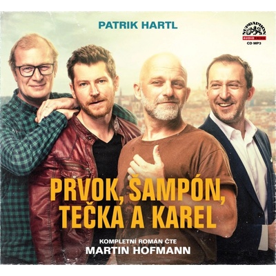 Prvok, Šampón, Tečka a Karel - Hartl - Hofmann Martin
