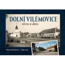 Dolní Vilémovice včera a dnes - Milan Šustr, Maštera Vlastimil