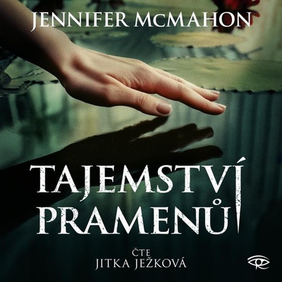 Tajemství pramenů - Jennifer McMahon - čte Jitka Ježková