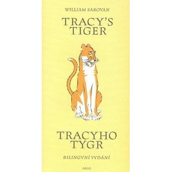 Tracy`s Tiger/Tracyho tygr - William Saroyan