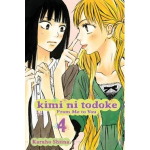Kimi ni Todoke: From Me to You, Vol. 4 (ISBN: 9781421527864)