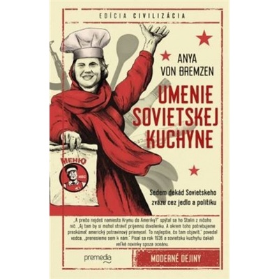 Umenie sovietskej kuchyne - Anya von Bremzen