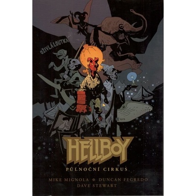 Hellboy - Půlnoční cirkus - Mike Mignola