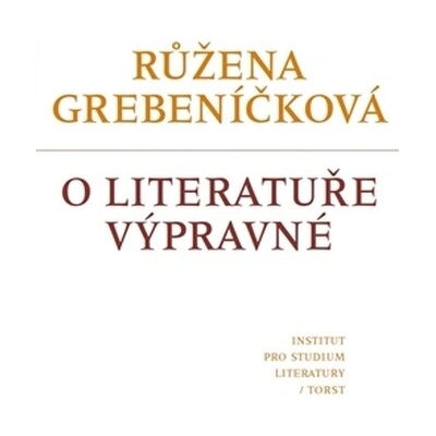 O literatuře výpravné - Růžena Grebeníčková
