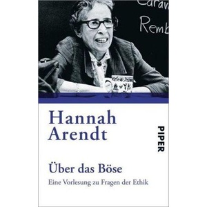 Über das Böse | Hannah Arendt (ISBN: 9783492250634)