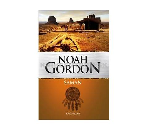 Šaman - Noah Gordon