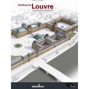 BUILDING THE LOUVRE | Guillaume FONKENELL (ISBN: 9782918371342)