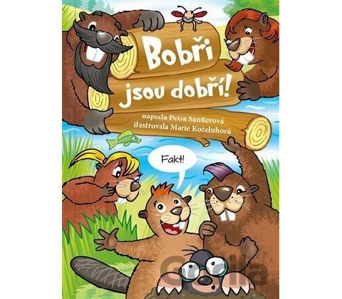 Bobři jsou dobří!