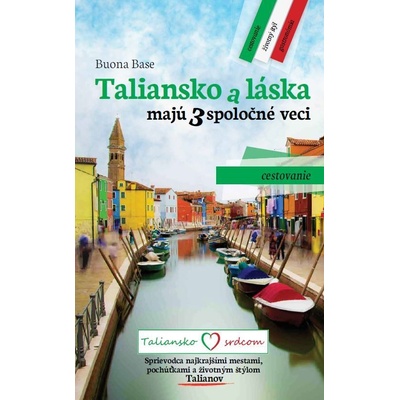 Taliansko a láska majú 3 spoločné veci - Buona Base