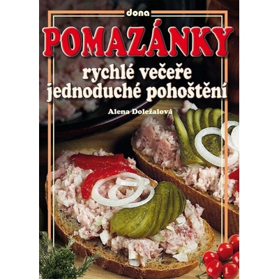 Pomazánky - rychlé večeře jednoduché pohoštění