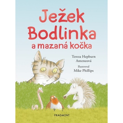 Ježek Bodlinka a mazaná kočka - Tereza Anteneová
