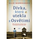 Dívka, která utekla z Osvětimi - Ellie Midwoodová