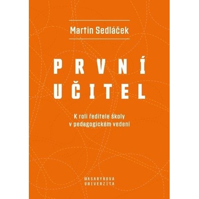 První učitel - Martin Sedláček